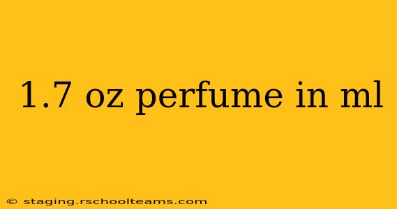 1.7 oz perfume in ml