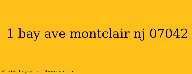 1 bay ave montclair nj 07042