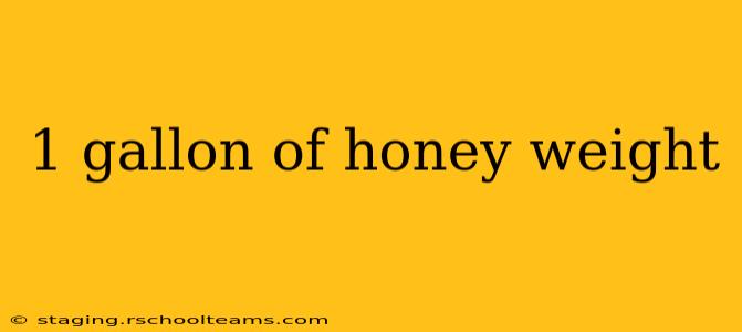 1 gallon of honey weight