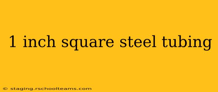 1 inch square steel tubing