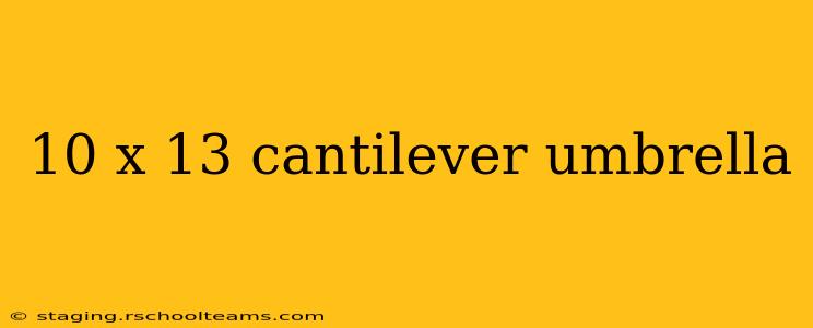 10 x 13 cantilever umbrella