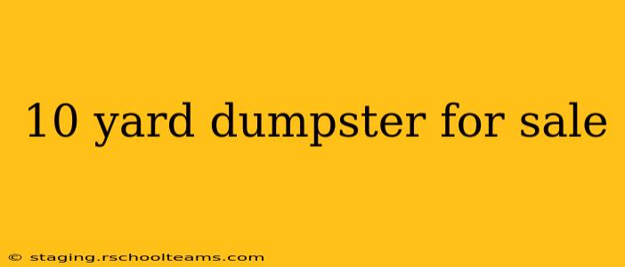 10 yard dumpster for sale