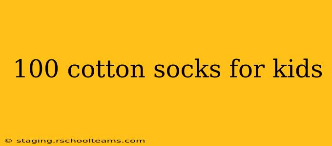 100 cotton socks for kids