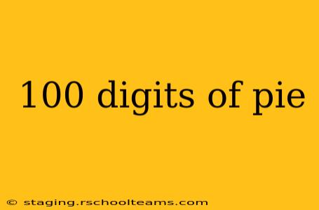 100 digits of pie