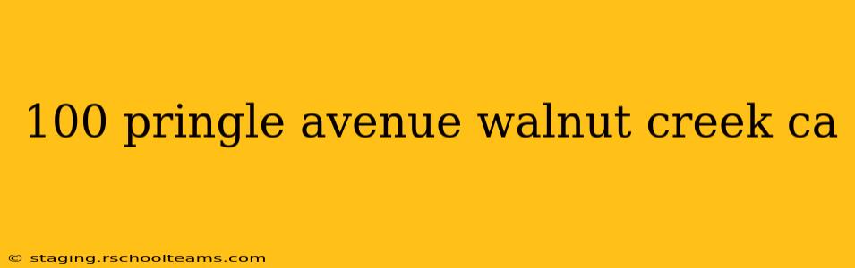 100 pringle avenue walnut creek ca