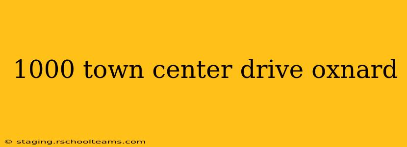 1000 town center drive oxnard