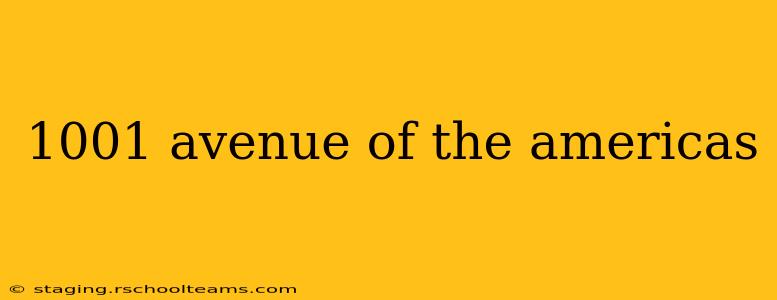 1001 avenue of the americas
