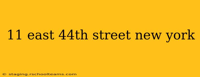 11 east 44th street new york