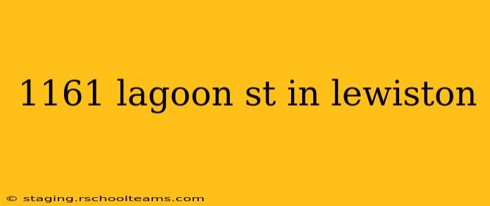 1161 lagoon st in lewiston