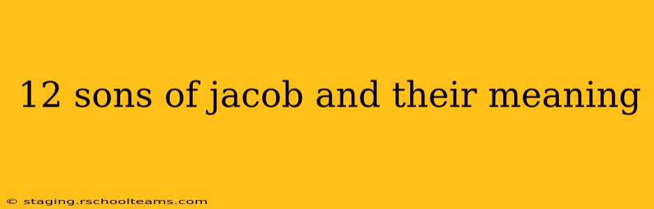 12 sons of jacob and their meaning