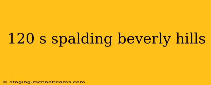 120 s spalding beverly hills