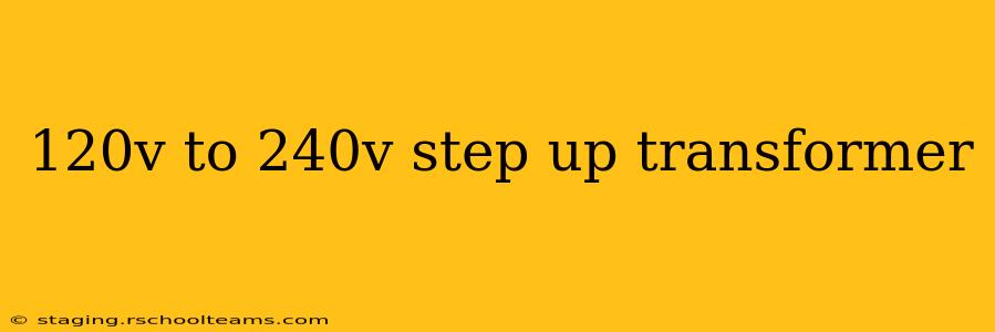 120v to 240v step up transformer