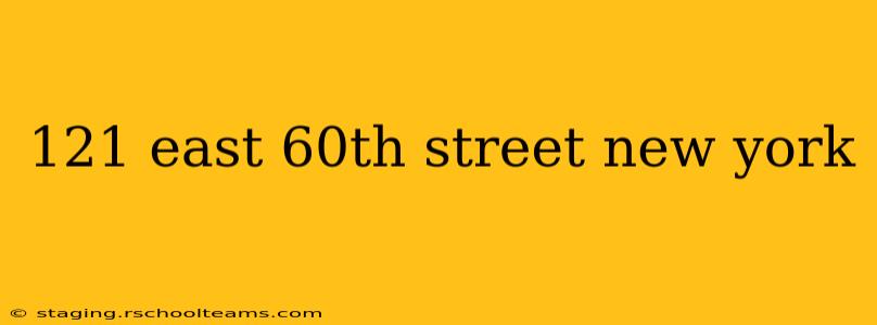 121 east 60th street new york