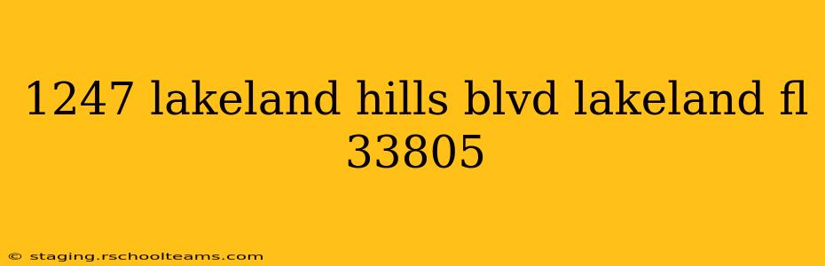 1247 lakeland hills blvd lakeland fl 33805