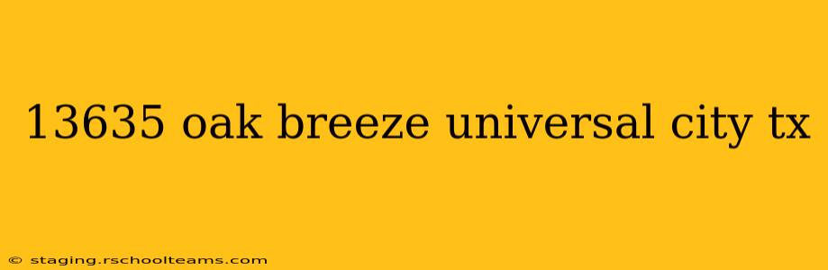 13635 oak breeze universal city tx
