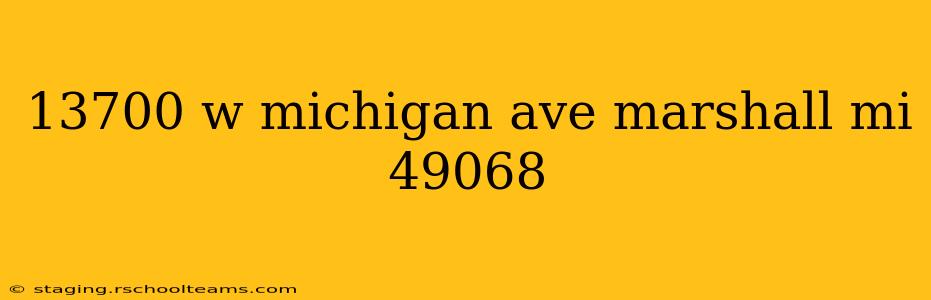 13700 w michigan ave marshall mi 49068