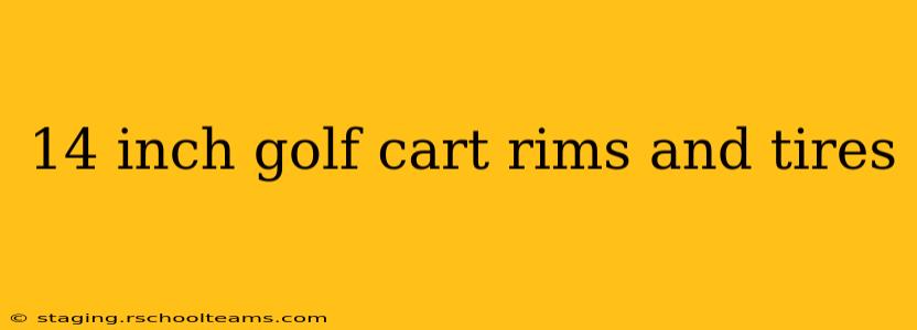 14 inch golf cart rims and tires