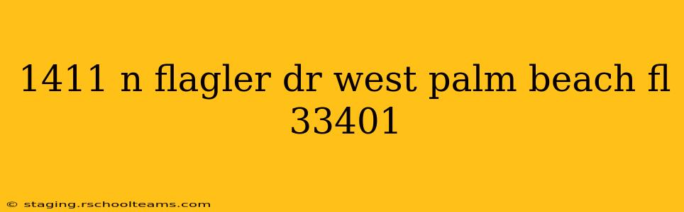 1411 n flagler dr west palm beach fl 33401