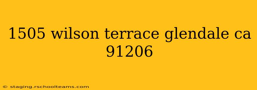 1505 wilson terrace glendale ca 91206