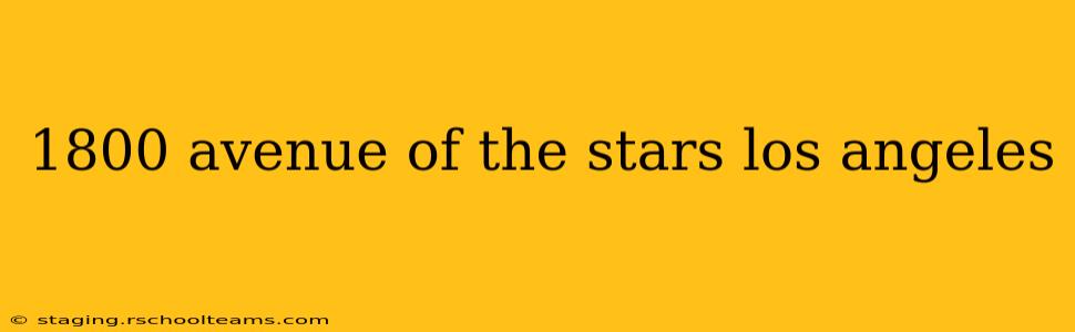1800 avenue of the stars los angeles