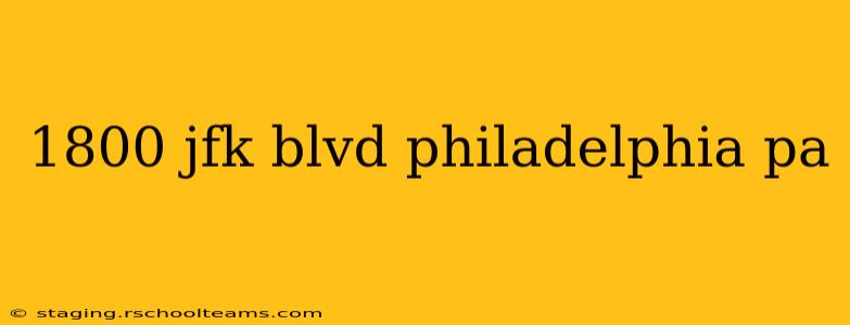 1800 jfk blvd philadelphia pa
