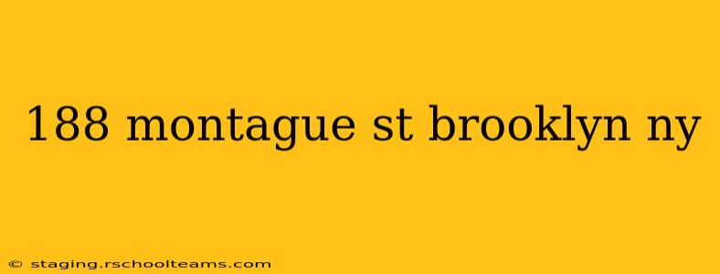 188 montague st brooklyn ny