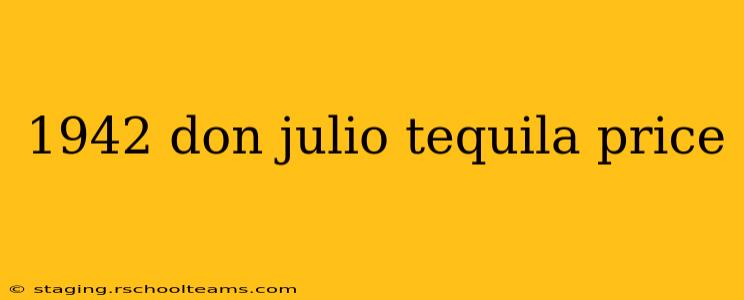 1942 don julio tequila price