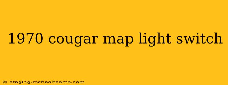 1970 cougar map light switch