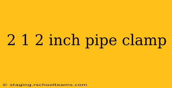 2 1 2 inch pipe clamp