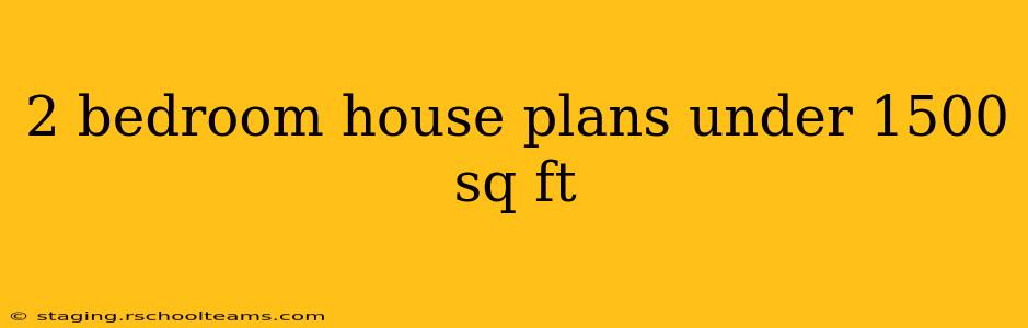 2 bedroom house plans under 1500 sq ft