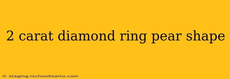 2 carat diamond ring pear shape