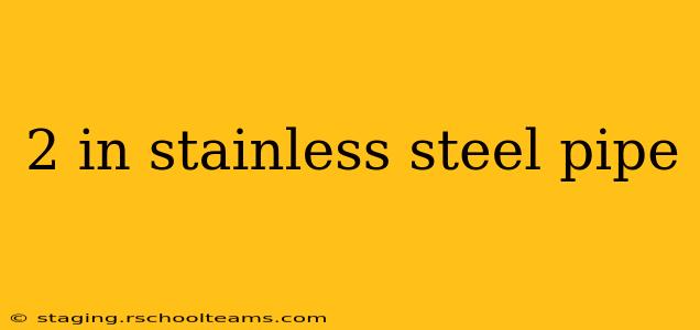 2 in stainless steel pipe