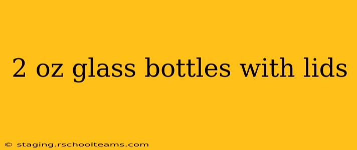 2 oz glass bottles with lids
