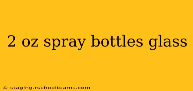 2 oz spray bottles glass