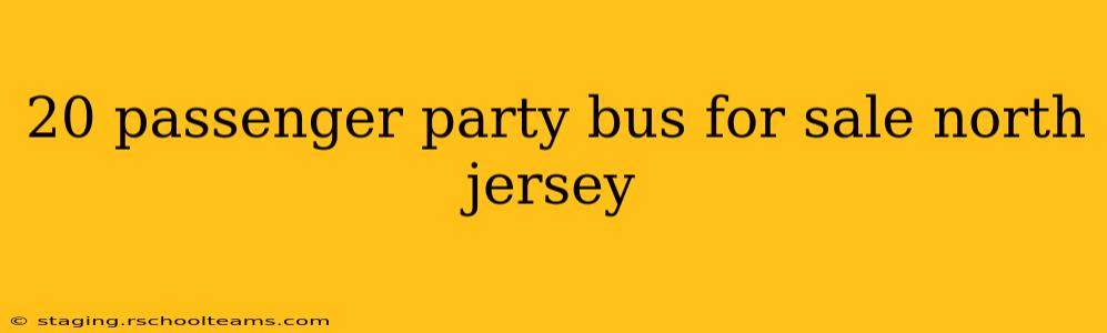 20 passenger party bus for sale north jersey