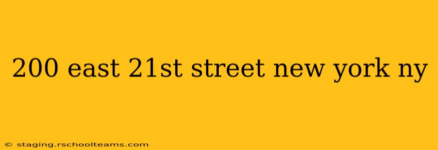 200 east 21st street new york ny