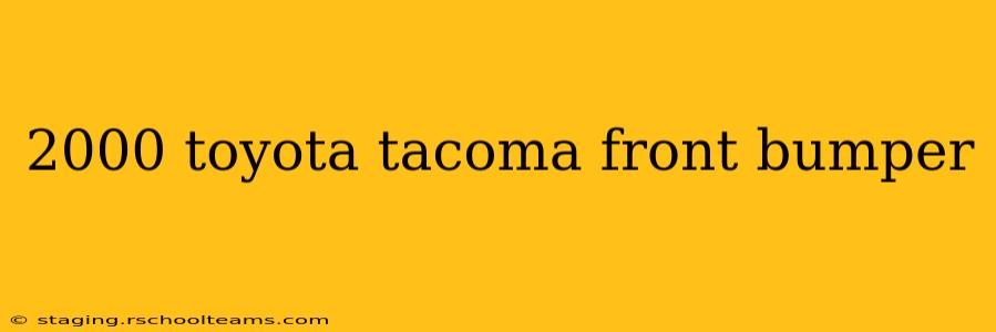 2000 toyota tacoma front bumper