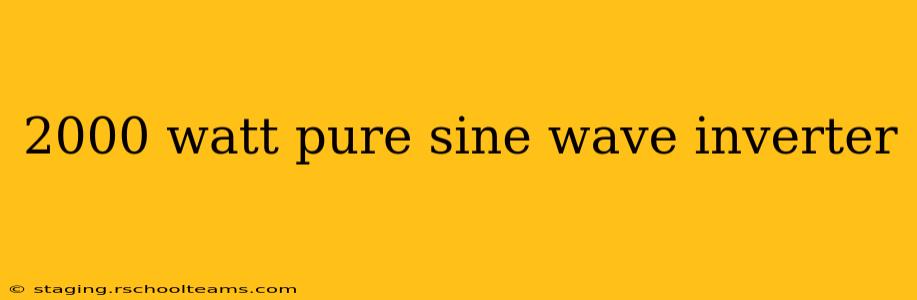 2000 watt pure sine wave inverter