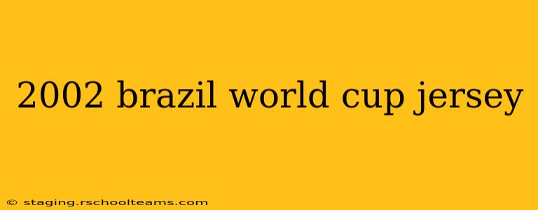 2002 brazil world cup jersey