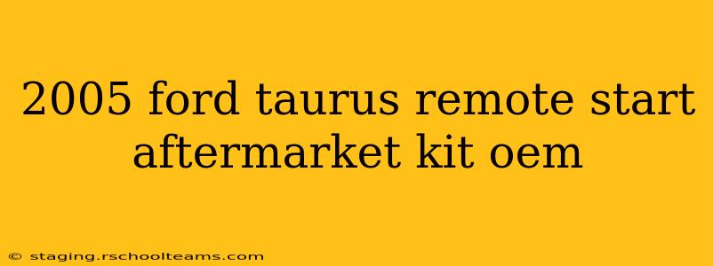 2005 ford taurus remote start aftermarket kit oem