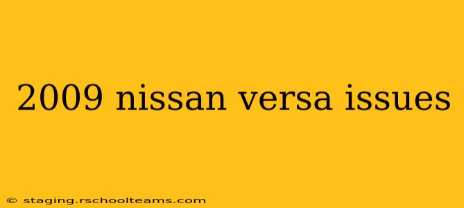 2009 nissan versa issues