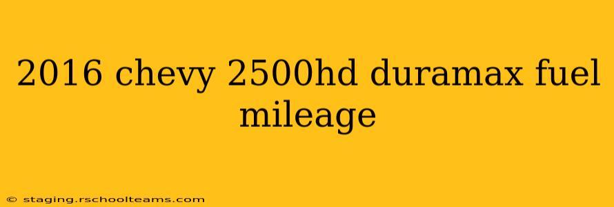 2016 chevy 2500hd duramax fuel mileage