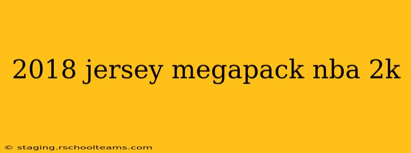 2018 jersey megapack nba 2k