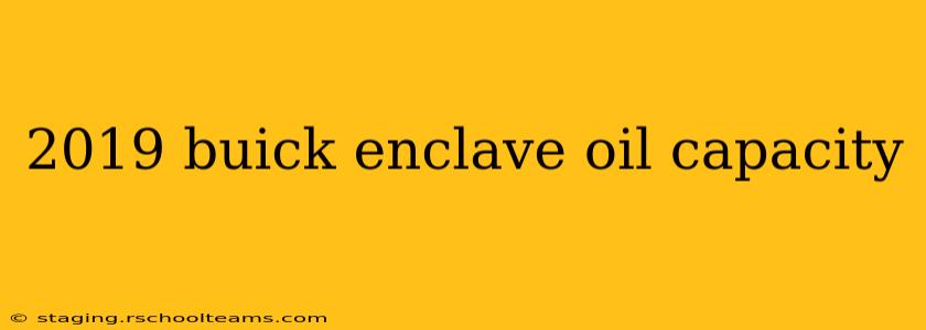 2019 buick enclave oil capacity
