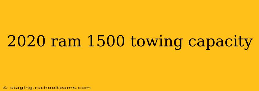 2020 ram 1500 towing capacity