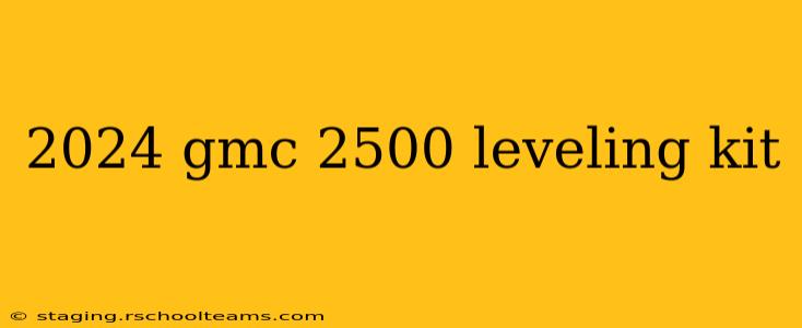 2024 gmc 2500 leveling kit