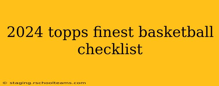 2024 topps finest basketball checklist