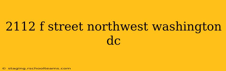 2112 f street northwest washington dc
