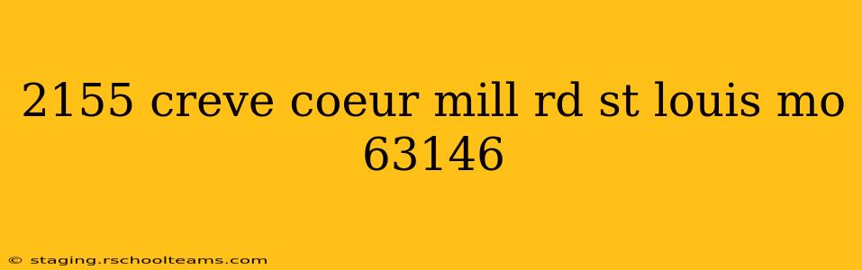 2155 creve coeur mill rd st louis mo 63146