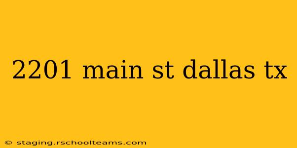 2201 main st dallas tx